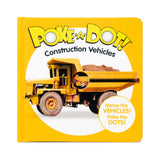 Poke-a-Dot: Construction Vehicles Board Book K6